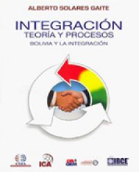 Integración - Teoría y Procesos Bolivia y la Integración