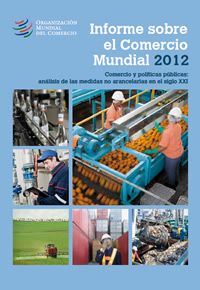 Informe sobre el  Comercio Mundial 2012 