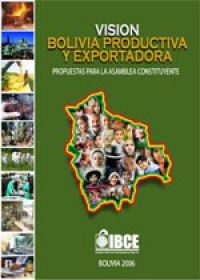 Visión Bolivia Productiva y Exportadora - Propuesta para la Asamblea Constituyente