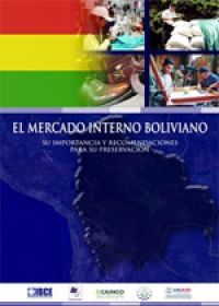 El Mercado Interno Boliviano - Su Importancia y Recomendaciones 