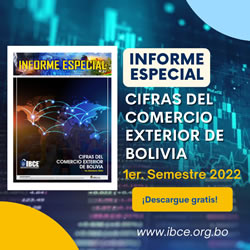 INFORME ESPECIAL: Cifras del Comercio Exterior de Bolivia - 1er. Semestre del 2022